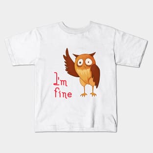 I'm fine Kids T-Shirt